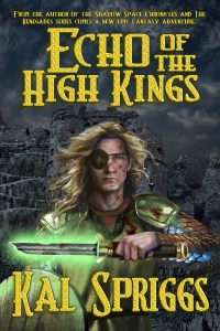 Echo of the High Kings, Book I of the Eoriel Saga