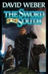 David Weber's The Sword of the South.